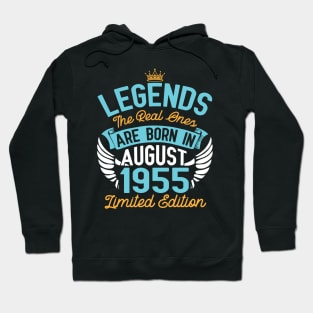 Legends The Real Ones Are Born In August 1955 Limited Edition Happy Birthday 65 Years Old To Me You Hoodie